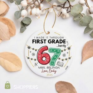 The Year I Barely Survived 67 Ornament, Funny Teacher Gift 2025, Personalized School Keepsake, Custom Teacher Christmas End of Year Gift